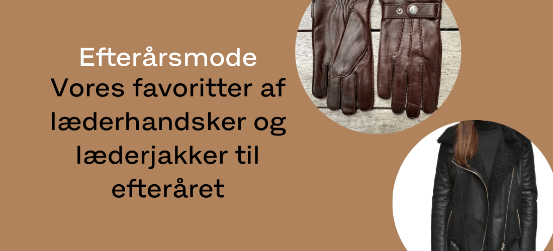 Gå efteråret i møde med den rette jakke og handske