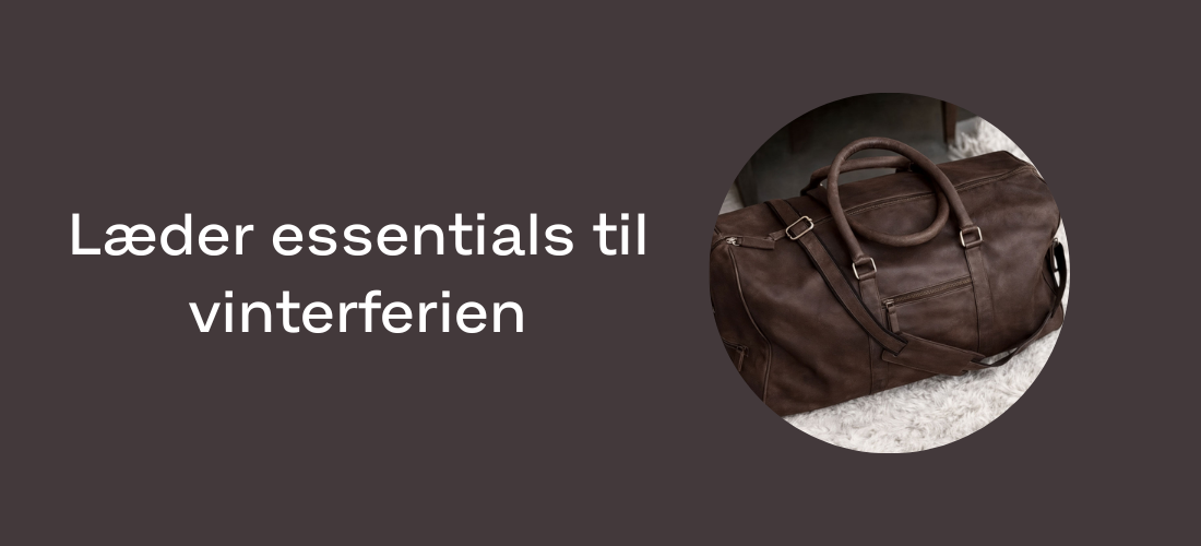 Læder essentials til vinterferien